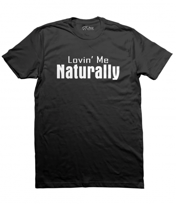 Lovin’ Me Naturally